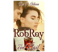 Rob Roy: Il canto del cigno nero: Un'intensa storia d'amore, musica e inganni