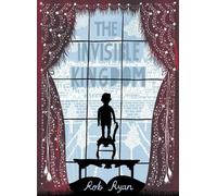 Rob Ryan The Invisible Kingdom (Copertina rigida) Invisible Kingdom Trilogy