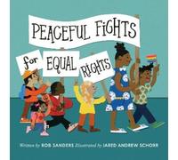 Rob Sanders Peaceful Fights for Equal Rights (Copertina rigida)