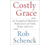 Rob Schenck Costly Grace (Copertina rigida)