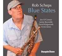 Rob Scheps; Jim O'connor; Jamie Reynolds; David Kingsnorth; Victor Jones - Rob Scheps: Blue States