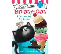 Rob Scotton Splat the Cat: I Scream for Ice Cream (Copertina rigida)