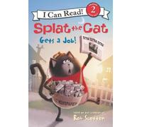 Rob Scotton Splat the Cat Gets a Job (Copertina rigida) I Can Read Level 2