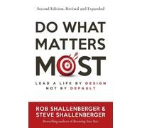 Rob Shallenberger Steve Shallenber Do What Matters Most, Second Edit (Tascabile)