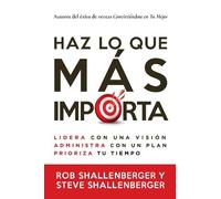 Rob Shallenberger Steve Shallenberger Haz lo que más importa (Tascabile)
