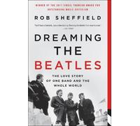 Rob Sheffield Dreaming the Beatles (Tascabile)