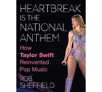 Rob Sheffield Heartbreak is the National Anthem (Copertina rigida)