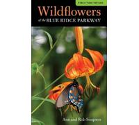 Rob Simpson Ann Simpson Wildflowers of the Blue Ridge Parkway (Tascabile)