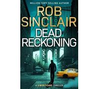 Rob Sinclair Dead Reckoning (Tascabile) Simon Peake Thrillers