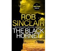 Rob Sinclair The Black Hornet (Copertina rigida) James Ryker Series