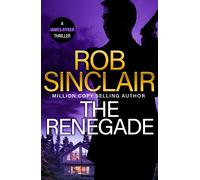 Rob Sinclair The Renegade (Copertina rigida) James Ryker Series