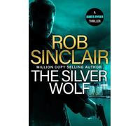 Rob Sinclair The Silver Wolf (Copertina rigida) James Ryker Series