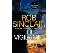 Rob Sinclair The Vigilante (Tascabile) James Ryker Series