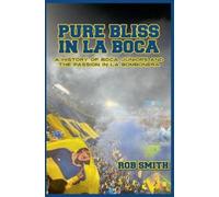 Rob Smith Pure Bliss In La Boca (Tascabile)