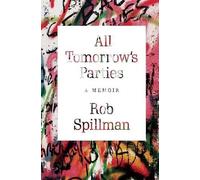 Rob Spillman All Tomorrow's Parties (Copertina rigida)