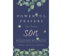 Rob Teigen Joan Powerful Prayers for Your Son - Praying for Every Pa (Tascabile)