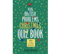 Rob Temple – The Very British Problems Christmas Quiz Book – Oltre 600 domande – Copertina rigida