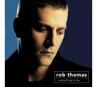 Rob Thomas - Something To Be (+ DVD) [Australian Import] By Rob Thomas (2005-04-25)
