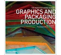 Rob Thompson Graphics and Packaging Production (Tascabile) Manufacturing Guides
