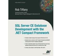 Rob Tiffany SQL Server CE Database Development with the .NET Compact (Tascabile)