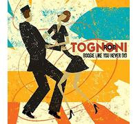 Rob Tognoni - Boogie Like You Never