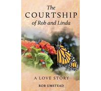Rob Umstead The Courtship of Rob and Linda (Tascabile)