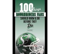 Rob Vanstone 100 Things Roughriders Fans Should Know & Do Before The (Tascabile)
