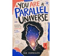 Rob Vermeulen You Are a Parallel Universe (Tascabile)