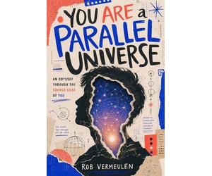 Rob Vermeulen You Are a Parallel Universe (Tascabile)