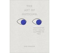 Rob Walker The Art of Noticing (Copertina rigida)