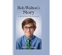 ROB WALTON’S STORY: FROM SMALL STEPS TO BIG ACHIEVEMENTS