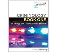 Rob Webb Annie Criminology Book One for the WJEC Level 3 Applied Ce (Tascabile)