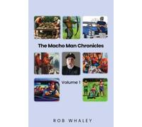 Rob Whaley The Macho Man Chronicles (Tascabile)
