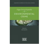 Rob White Elgar Encyclopedia of Environmental Crime (Copertina rigida)