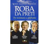 Roba da preti. Tre testimoni a confronto