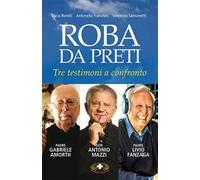 Roba da preti. Tre testimoni a confronto