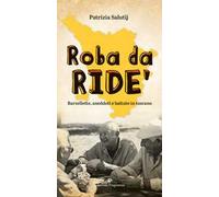 Roba da ride'. Barzellette, aneddoti e battute in toscano
