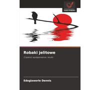 Robaki jelitowe: Częstość występowania i skutki