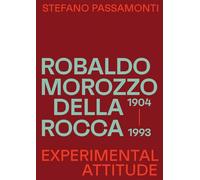 Robaldo Morozzo Della Rocca: Experimental Attitude