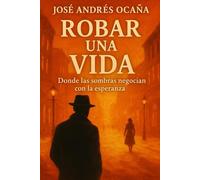 Robar una Vida: Donde Las Sombras negocian con La Esperanza