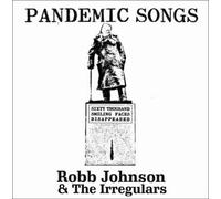 Robb Johnson and The Irregulars Pandemic Songs (CD) Album