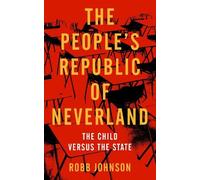 Robb Johnson The People's Republic of Neverland (Tascabile)