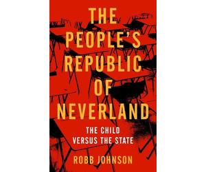 Robb Johnson The People's Republic of Neverland (Tascabile)