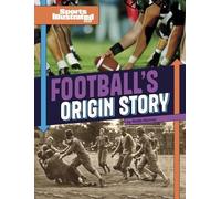 Robb Murray Football's Origin Story (Copertina rigida)