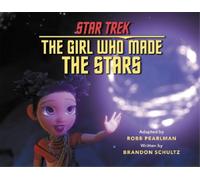 Robb Pearlman Brando Star Trek Discovery: The Girl Who Made (Copertina rigida)