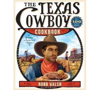 Robb Walsh The Texas Cowboy Cookbook (Tascabile)