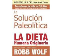 Robb Wolf Solucion Paleolitica (Tascabile)