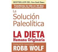 Robb Wolf Solucion Paleolitica (Tascabile)