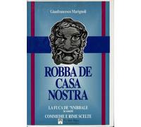 Robba de casa nostra. La fuca de 'Nnibbale in sonetti. Commedie e rime scelte.
