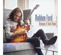 ROBBEN FORD - Bringing It Back Home